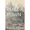 They Built A Town
