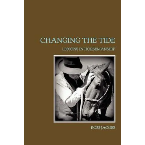 Changing The Tide: Lessons In Horsemanship