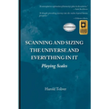 Scanning and Sizing the Universe and Everything in It: Playing Scales