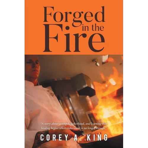 Forged in the Fire