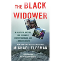 The Black Widower: A Beautiful Doctor, Her Seemingly Perfect Husband and a Chilling Death
