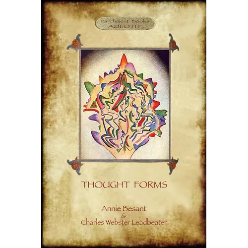 Thought-Forms; with entire complement of original colour illustrations (Aziloth Books)