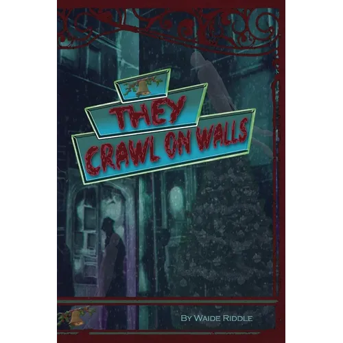 They Crawl on Walls