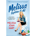 Melissa Explains It All: Tales from My Abnormally Normal Life