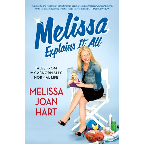 Melissa Explains It All: Tales from My Abnormally Normal Life
