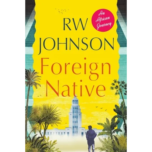 Foreign Native: An African Journey