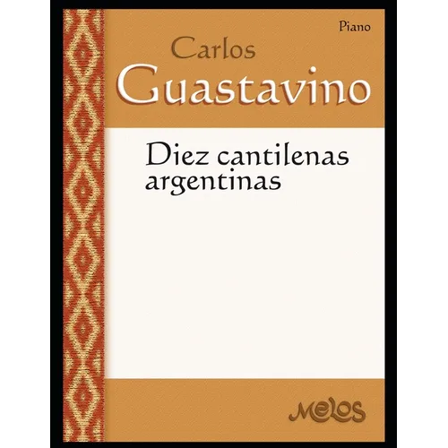 Diez Cantilenas argentinas: Partituras para piano