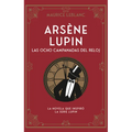 Arsene Lupin. Las Ocho Campanadas del Reloj