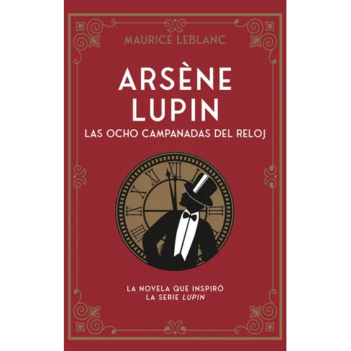 Arsene Lupin. Las Ocho Campanadas del Reloj