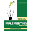 Implementing for Results: Your Strategic Plan in Action