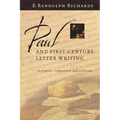 Paul and First-Century Letter Writing: Secretaries, Composition and Collection