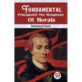 Fundamental Principles Of The Metaphysic Of Morals