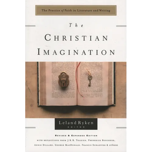 The Christian Imagination: The Practice of Faith in Literature and Writing
