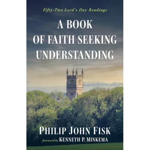 A Book of Faith Seeking Understanding