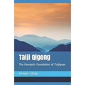 Taiji Qigong: The Energetic Foundation of Taijiquan