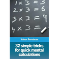 32 simple tricks for quick mental calculations