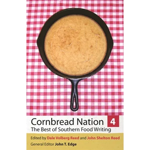 Cornbread Nation 4: The Best of Southern Food Writing
