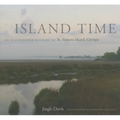 Island Time: An Illustrated History of St. Simons Island, Georgia