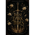 These Dark Tides