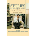 Stories in His Own Hand: The Everyday Wisdom of Ronald Reagan