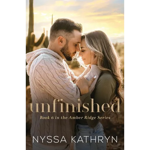 Unfinished: A Small Town, Friends to Lovers, Romantic Suspense