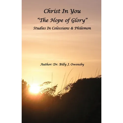 Christ In You: The Hope of Glory
