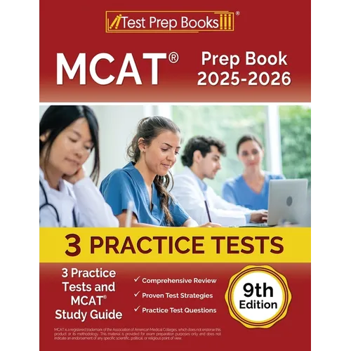 MCAT Prep Book 2025-2026: 3 Practice Tests and MCAT Study Guide [9th Edition]