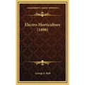 Electro-Horticulture (1898)