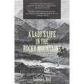A Lady's Life in the Rocky Mountains (Warbler Classics)