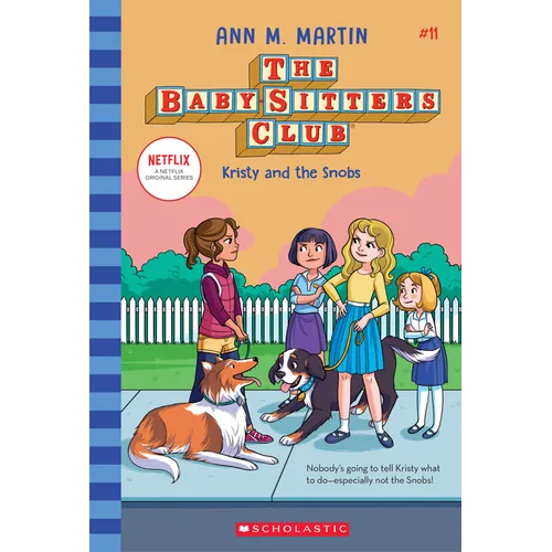 Kristy and the Snobs (the Baby-Sitters Club #11): Volume 11