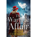 The Wartime Affair: A powerful and unforgettable historical WW2 romance of courage and perseverance