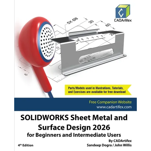 SOLIDWORKS Sheet Metal and Surface Design 2026 for Beginners and Intermediate Users