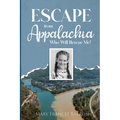 Escape from Appalachia: Who Will Rescue Me?