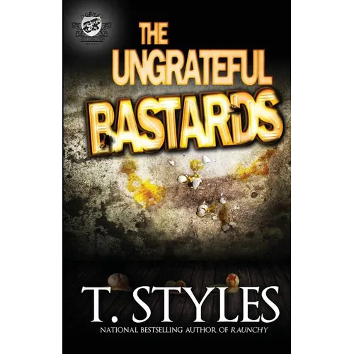 The Ungrateful Bastards (The Cartel Publications Presents)