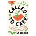 Called to Care: A Christian Response to the Climate Challenge of Our Generation