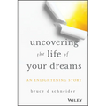 Uncovering the Life of Your Dreams: An Enlightening Story