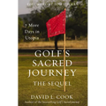 Golf's Sacred Journey, the Sequel: 7 More Days in Utopia