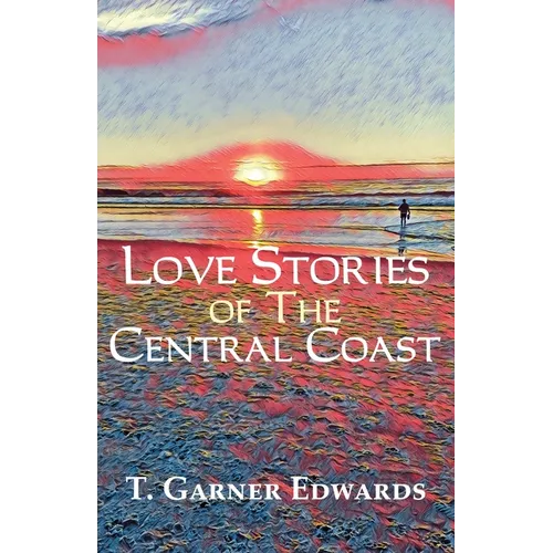 Love Stories of The Central Coast