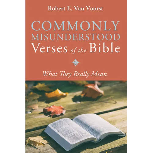 Commonly Misunderstood Verses of the Bible: What They Really Mean