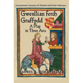 Gwenllian ferch Gruffydd, A Play in Three Acts