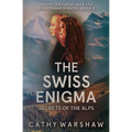 The Swiss Enigma: A Young Adult Mystery Thriller