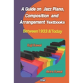A Guide on Jazz Piano, Composition, and Arrangement Textbooks (English Edition): between 1933 and today
