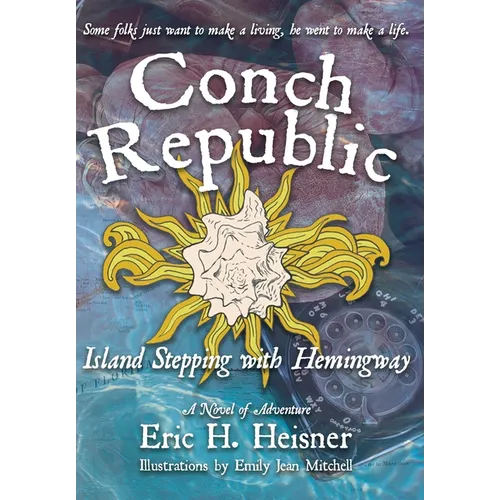 Conch Republic, Island Stepping with Hemingway