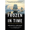 Frozen in Time: The Fate of the Franklin Expedition