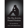 The Day Jericho Found Freedom