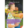 Gender Ever After: A Gender Inclusive Sapphic Romance Anthology
