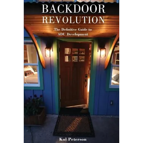 Backdoor Revolution: The Definitive Guide to ADU Development
