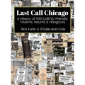 Last Call Chicago: A History of 1001 LGBTQ-Friendly Taverns, Haunts & Hangouts