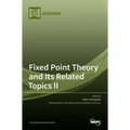 Fixed Point Theory and Its Related Topics II