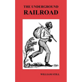 The Underground Railroad: A Record of Facts, Authentic Narratives, Letters, &C., Narrating the Hardships, Hair-Breadth Escapes and Death Struggl